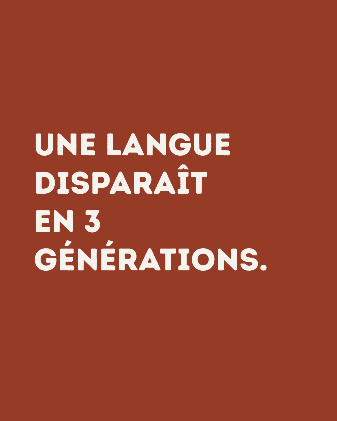 Une langue disparaît en 3 générations — ce n'est pas un mythe