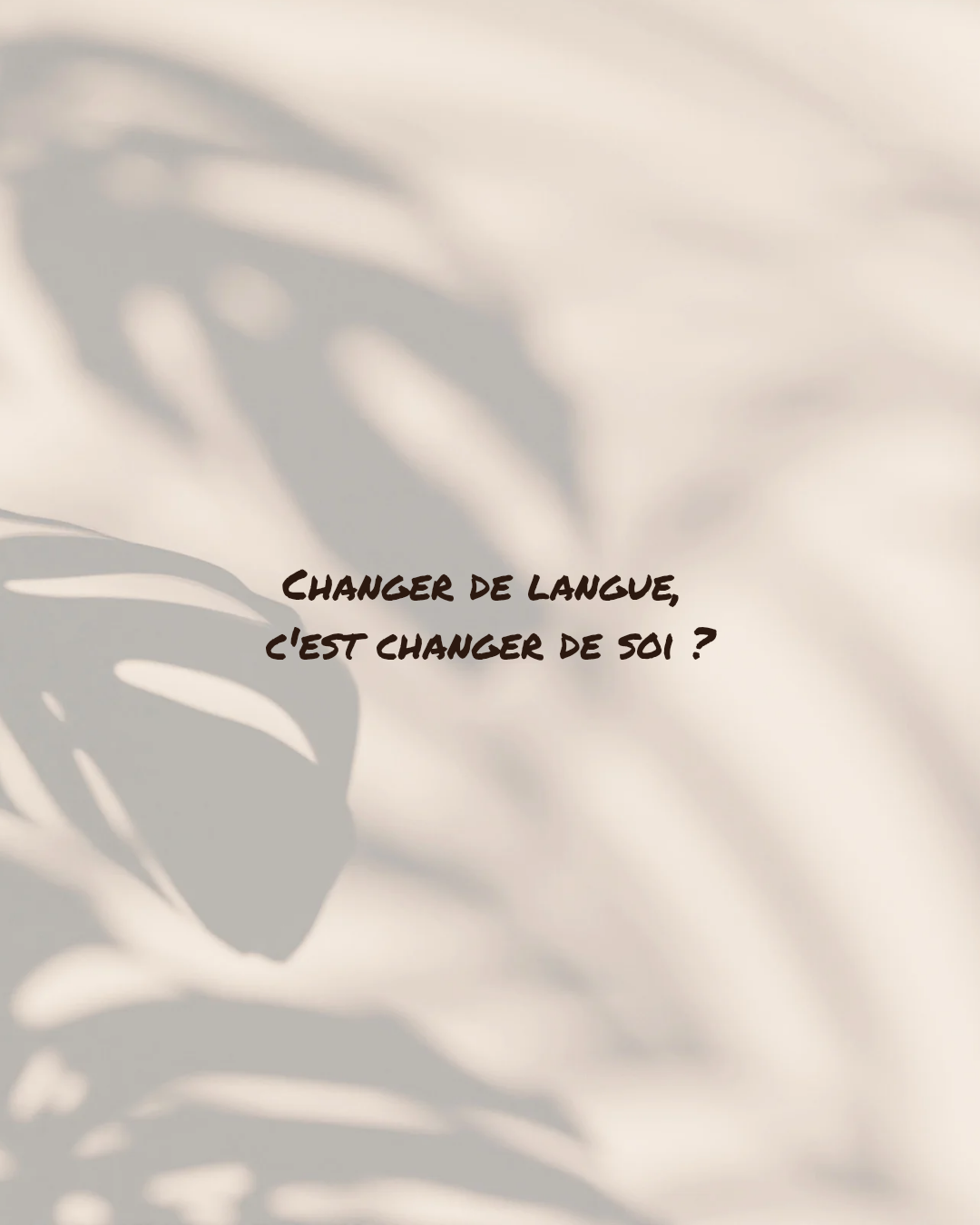 Changer de langue, c'est changer de soi ?