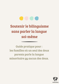 Soutenir le bilinguisme sans parler la langue soi-même