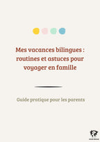 Voyager en famille bilingue — Routines et astuces pour des vacances qui nourrissent aussi la langue