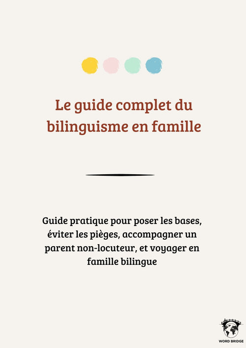 Le Grand Guide du Bilinguisme en Famille